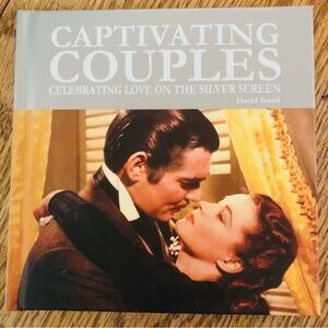 Book - Movies - Captivating Couples, Celebrating Love On The Silver Screen, NWT